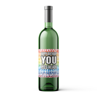 You Pisshead Wine Bottle Label - Wbl002